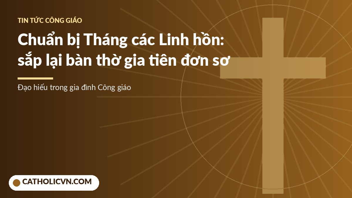 Bàn thờ gia tiên đơn sơ trong gia đình Công giáo tháng các Linh hồn