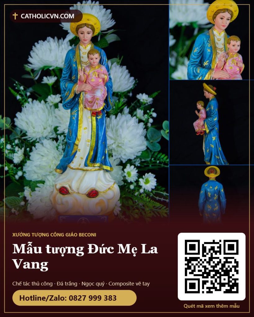 Chọn mẫu tượng Đức Mẹ La Vang đẹp cho gia đình, giáo xứ, cộng đoàn